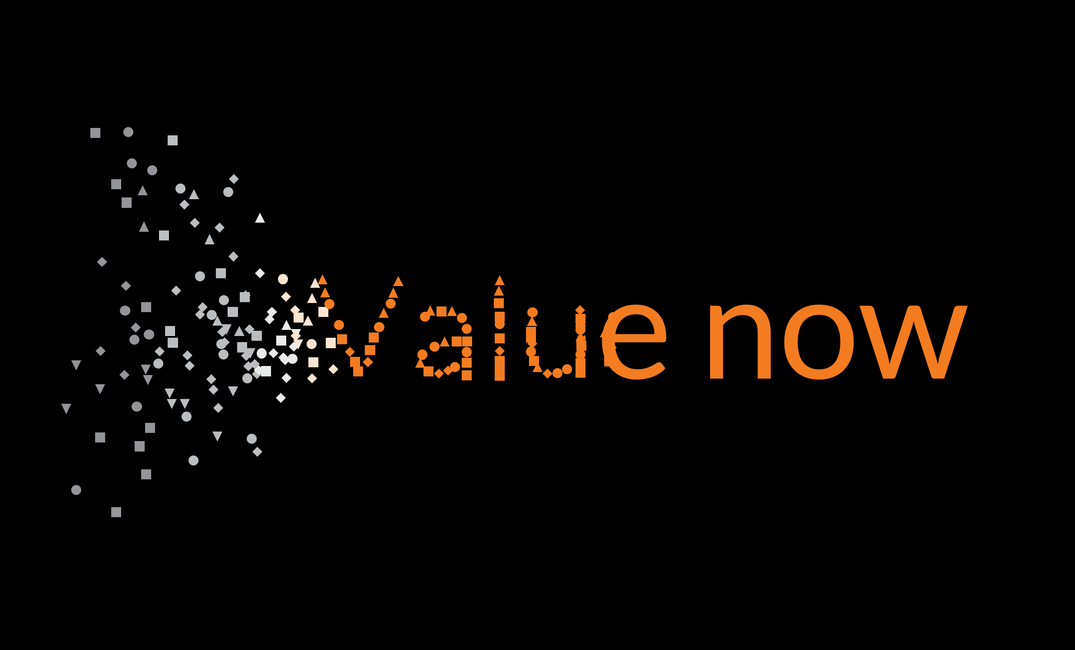 Gray random shapes combining into the words "Value now." Subtitle: "Innovators must offer near-in business value"