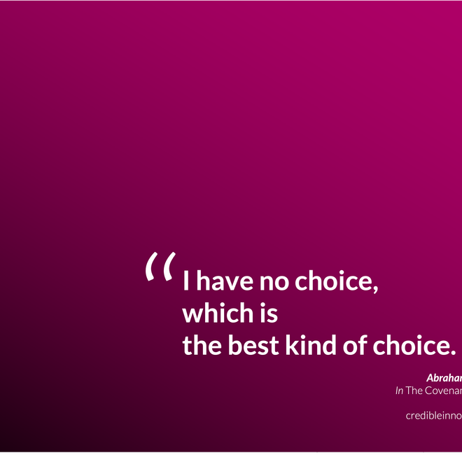 Image of: [Quote] I have no choice